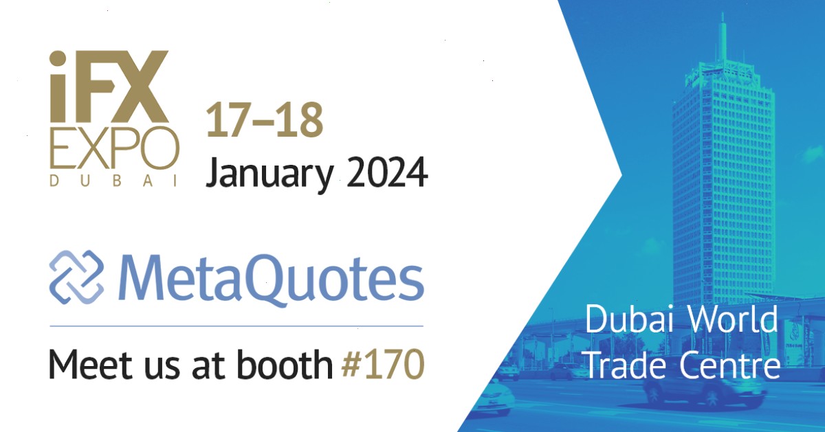 MetaQuotes将在2024年迪拜iFX博览会(iFX Expo Dubai 2024)上展示其新产品